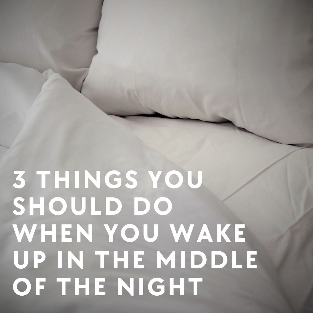 3 Things To Do When You Wake in the Night and Can’t Sleep