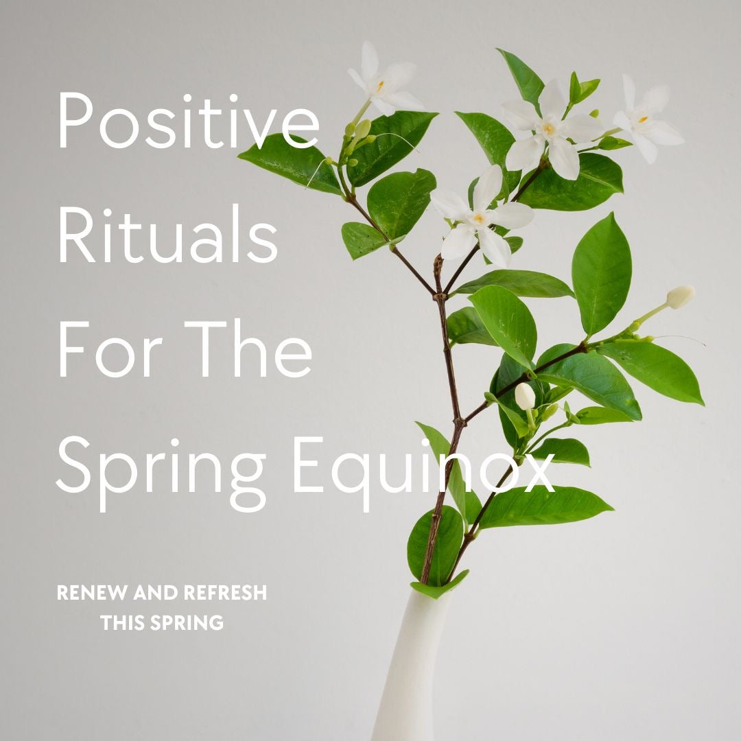 Positive Rituals For The Spring Equinox